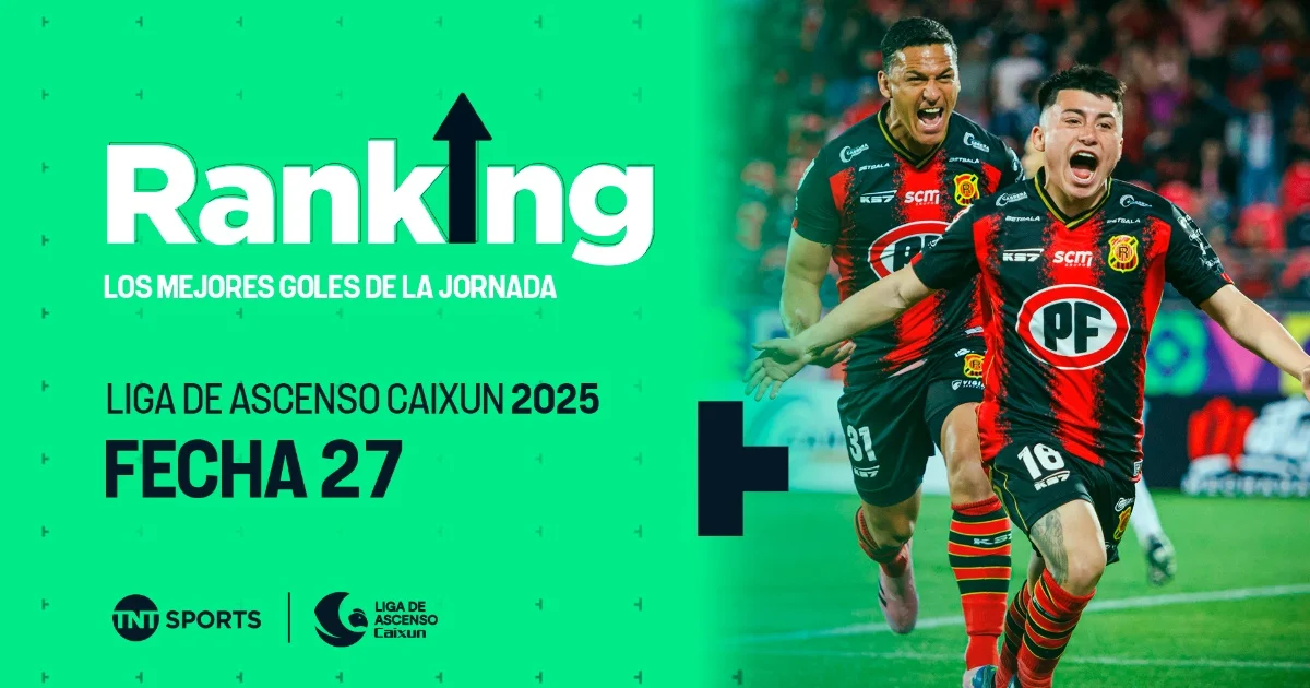 Ranking: Fecha 27 - Liga de Ascenso Caixun 2025 | TNT Sports | TNT Sports